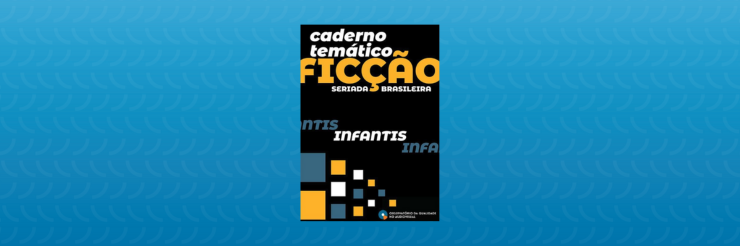 Caderno Temático Ficção Seriada Brasileira: Infantis by Observatório da  Qualidade no Audiovisual - Issuu